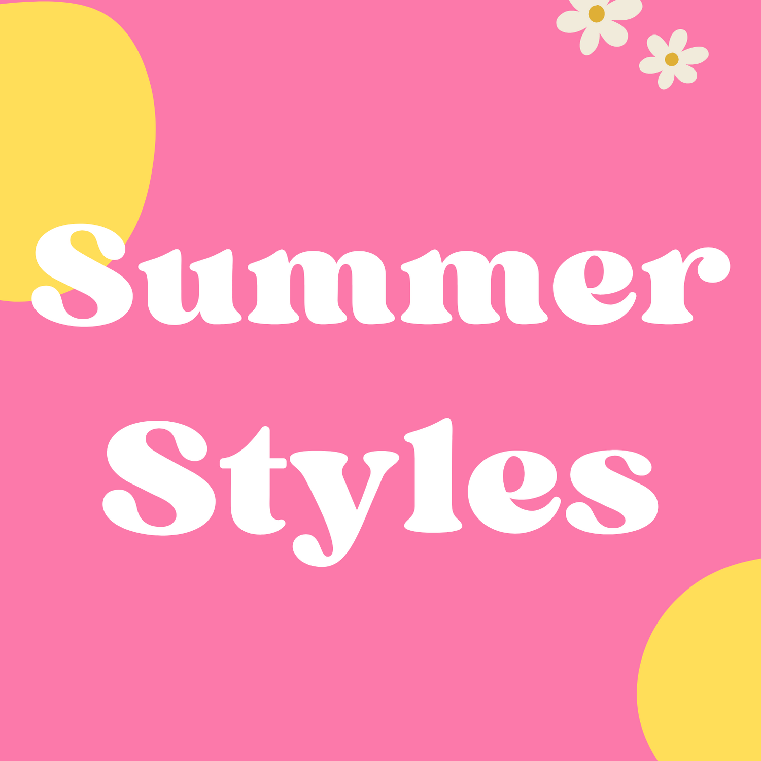 Summer styles