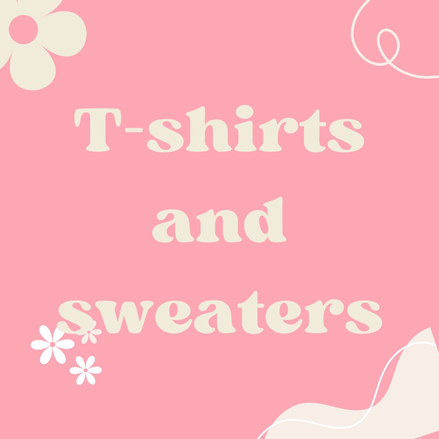 T-shirts and sweaters